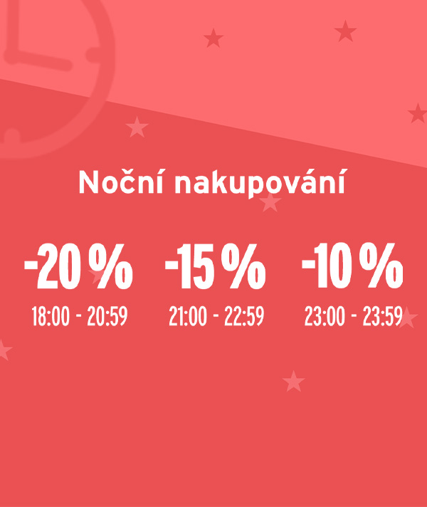 Noční nákupy - Od 18:00 do 21:00 platí sleva 20%, od 21:00 do 23:00 15% a od 23:00 do 23:59 10% sleva