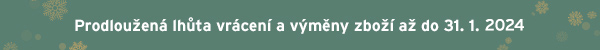 Prodloužená lhůta vrácení a výměny zboží- zboží zakoupené od 1. 11. 2023 do 31. 12. 2023 je možné vyměnit nebo vrátit až do 31. 1. 2024