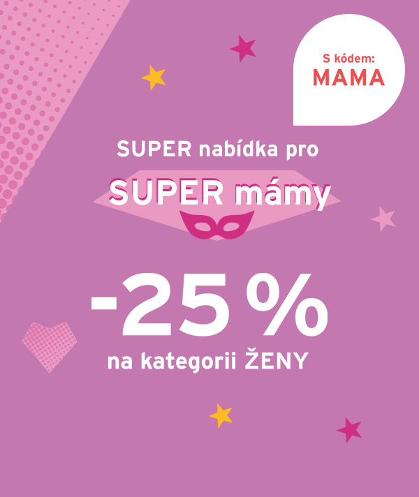 25% sleva na kategorii "Ženy" s kódem MAMA