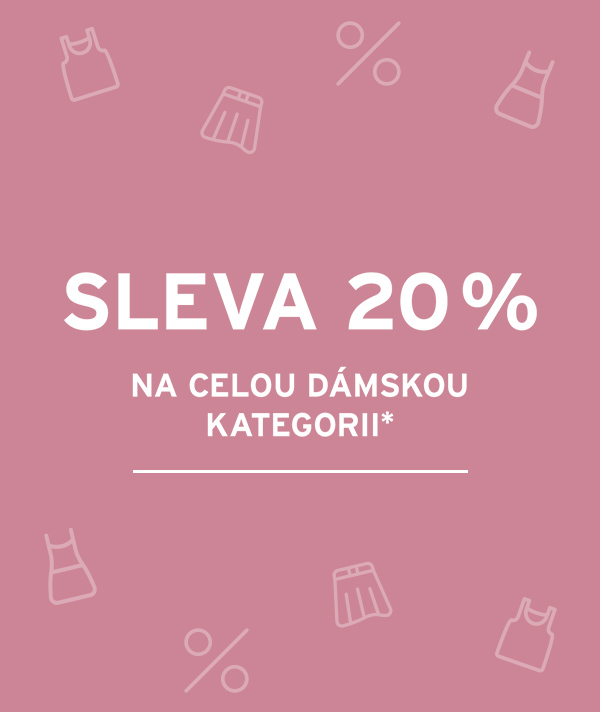 Sleva 20 % na celou dámskou kategorii